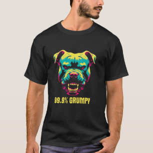 Funny 99.9 Grumpy Pit Bull - Funny Vintage Pit Bul T-Shirt