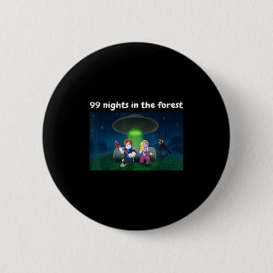 Funny 99 Nights In The Forest Birthday For Youth B 6 Cm Round Badge