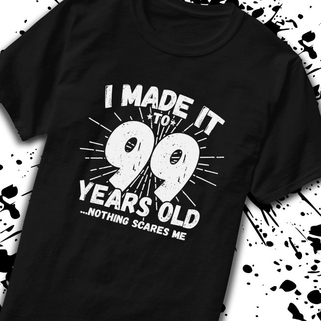 Funny 99th Birthday Quote Sarcastic 99 Year Old T-Shirt (Creator Uploaded)