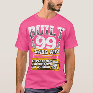 Funny 99th Birthday Shirt Vintage Built 99 Years A