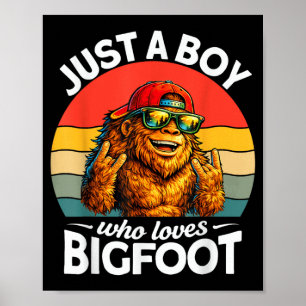 Funny A Boy Who Loves Bigfoot Mens Kids Sasquatch Poster