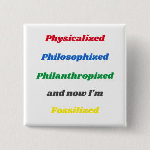 Funny "About Life" Pin Button