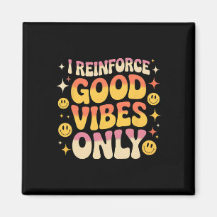 Funny Aby Therapy Good Vibes Behavior Analysts Rbt Magnet