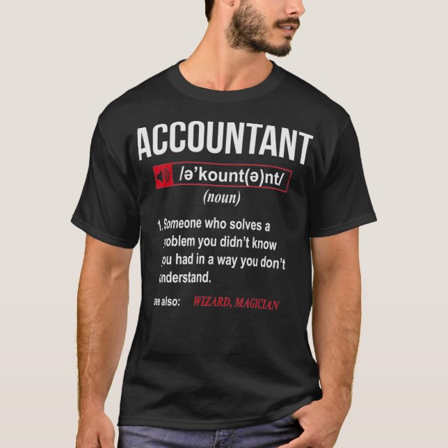 Funny Accountant Definition  See Also Wizard  T-Shirt (Front)