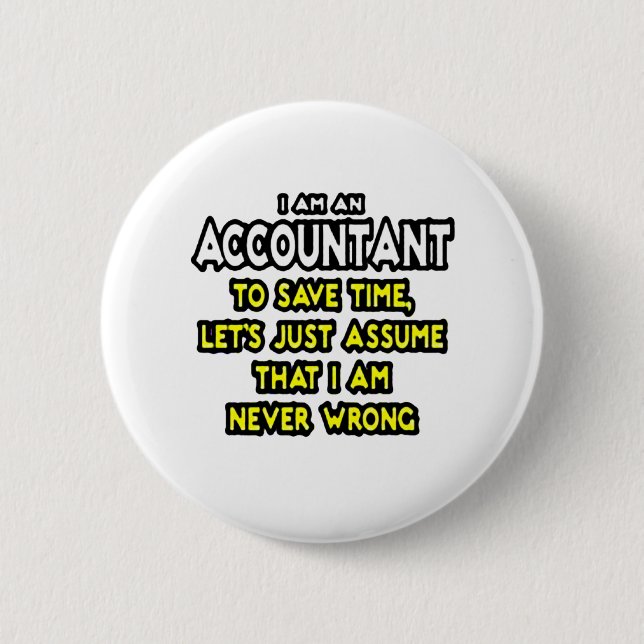 Funny Accountant Gift Ideas 6 Cm Round Badge (Front)