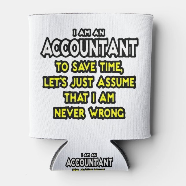 Funny Accountant Gift Ideas Can Cooler (Front)