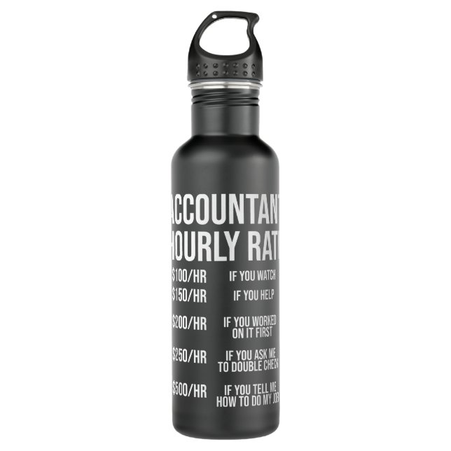 Funny Accountant Hourly Rate Accounting CPA Humor  710 Ml Water Bottle (Front)