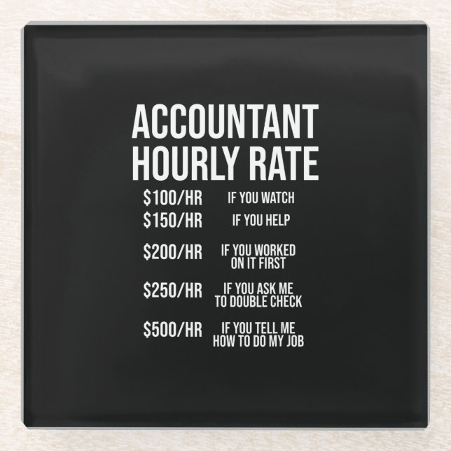 Funny Accountant Hourly Rate Accounting CPA Humor Glass Coaster (Front)