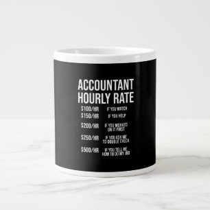 Funny Accountant Hourly Rate Accounting CPA Humor Large Coffee Mug