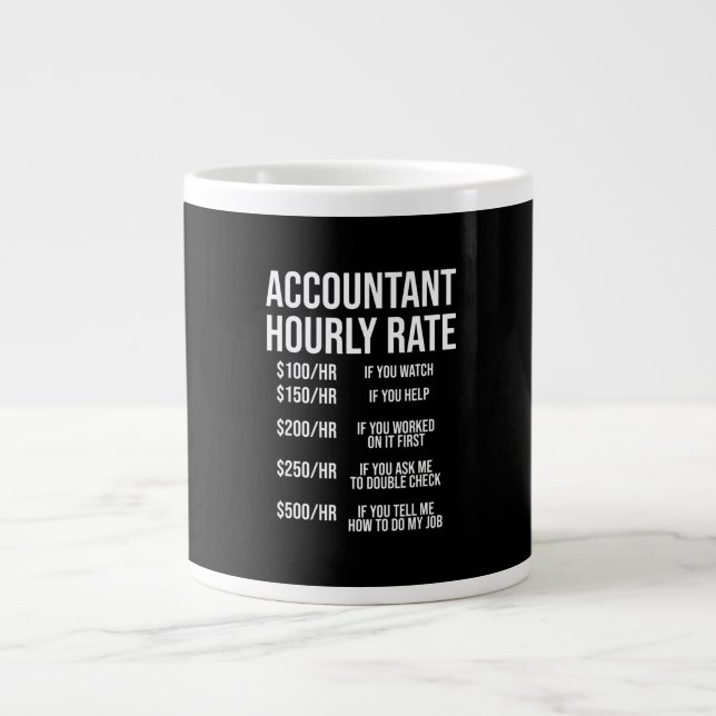 Funny Accountant Hourly Rate Accounting CPA Humor Large Coffee Mug (Front)