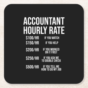 Funny Accountant Hourly Rate Accounting CPA Humor Square Paper Coaster