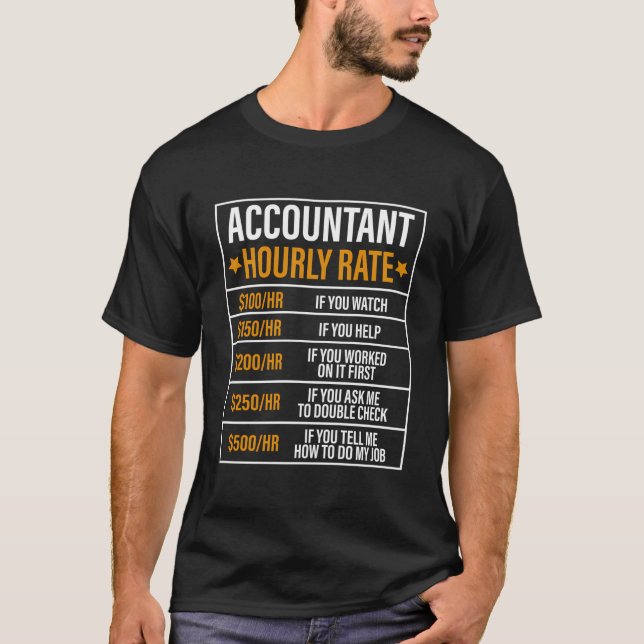 Funny Accountant Hourly Rate Accounting Humour T-Shirt (Front)