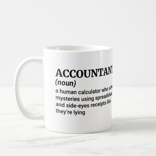 Funny Accountant Meaning – Perfect Office Humour Coffee Mug (Left)