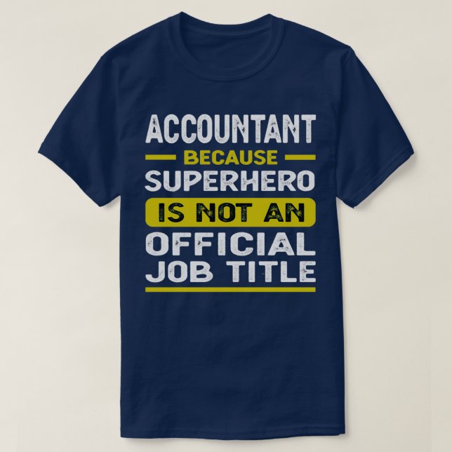 Funny Accountant Quotes T-Shirt (Design Front)
