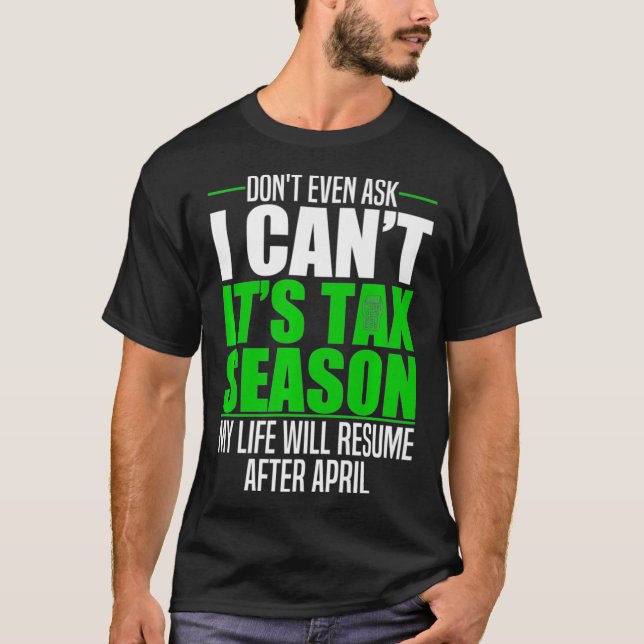 Funny Accountant Tax Season Gift For Bookkeeping M T-Shirt (Front)
