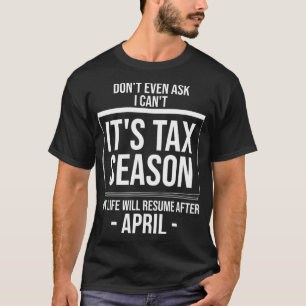 Funny Accountant Tax Season Gift For Bookkeeping M T-Shirt