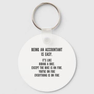 Funny Accountants - Being Accountant is Easy Key Ring