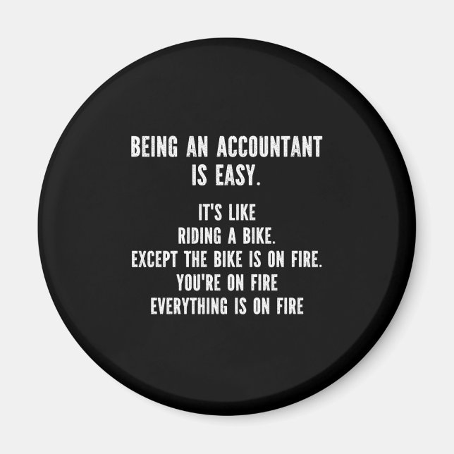 Funny Accountants - Being Accountant is Easy Magnet (Front)