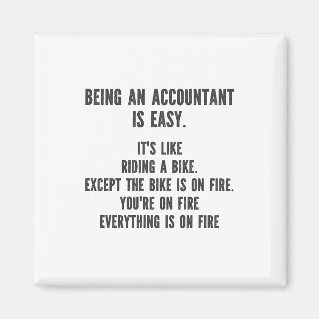 Funny Accountants - Being Accountant is Easy Magnet (Front)