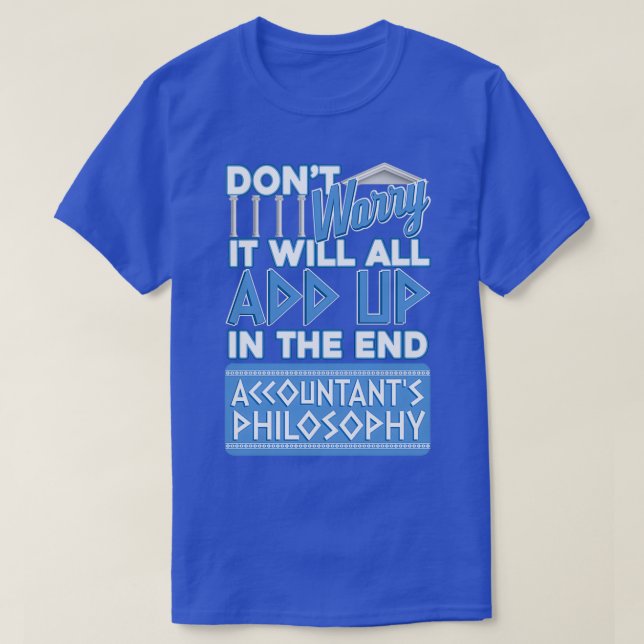 Funny Accountants Philosophy Graphic T-Shirt (Design Front)