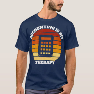Funny Accounting Is My Therapy Gift T-Shirt