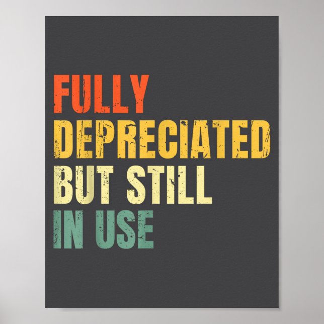 Funny Accounting Retro Fully Depreciated But Still Poster (Front)