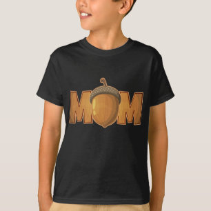 Funny Acorn Mum Fruit ,Cute Acorn Fruit T-Shirt