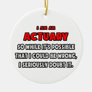 Funny Actuary .. Doubt It Ceramic Tree Decoration