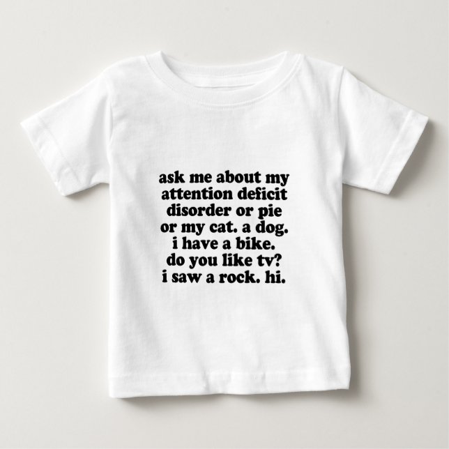 Funny ADD ADHD Quote Baby T-Shirt (Front)