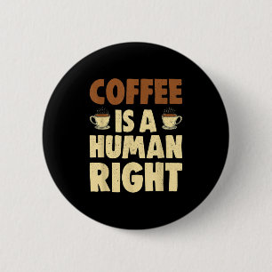 Funny Addict Coffee Quotes Vintage Coffee Is A Hum 6 Cm Round Badge