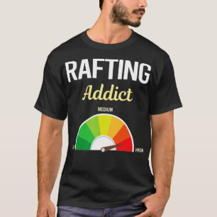 Funny Addict Rafting  T-Shirt