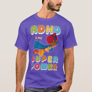 Funny ADHD Awareness Quote for Kids ADHD is My Sup T-Shirt