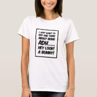 Funny ADHD design, Hey Look a Bunny!
