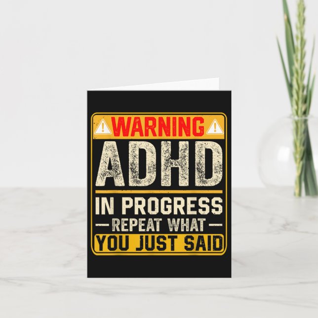 Funny Adhd In Progress Repeat What You Just Said  Card (Front)