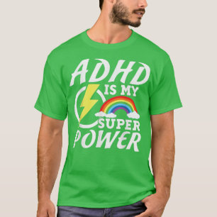 Funny ADHD Is My Power People With ADHD Teens With T-Shirt