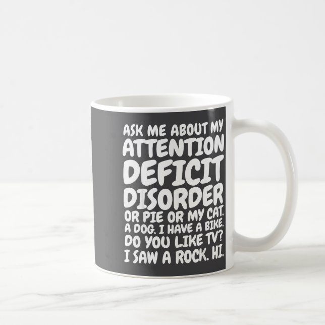 Funny Adhd Quote Ask Me About My Attention Deficit Coffee Mug (Right)
