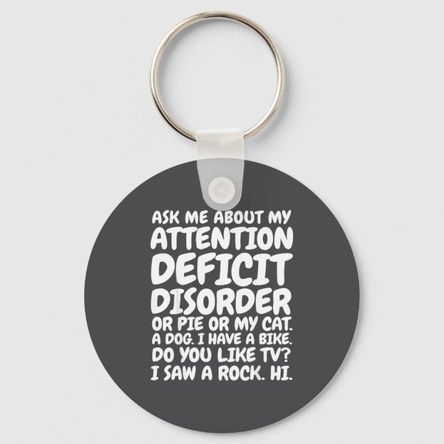 Funny Adhd Quote Ask Me About My Attention Deficit Key Ring (Front)