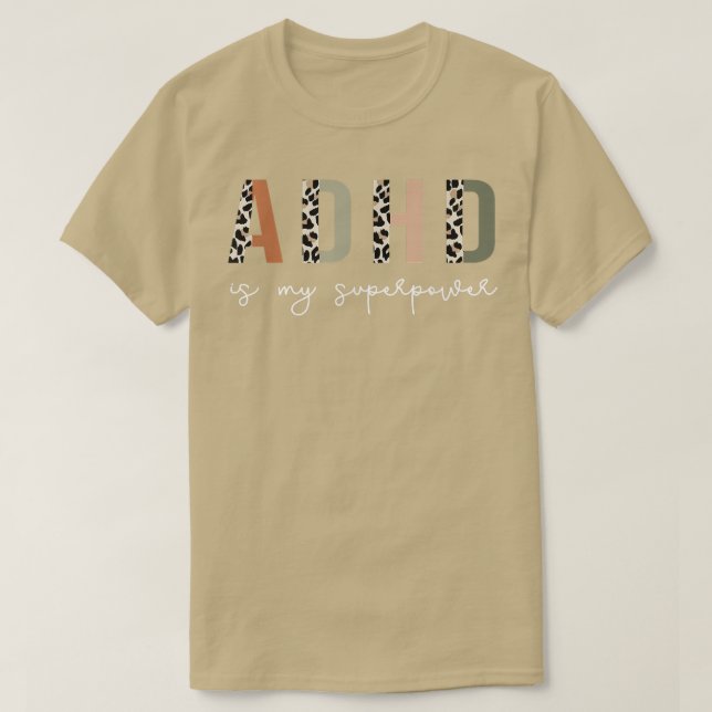 Funny ADHD quote, Cool ADHD Awareness leopard 718 T-Shirt (Design Front)