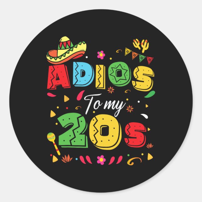 Funny Adios To My 20s 30th Birthday Cinco De Mayo  Classic Round Sticker (Front)