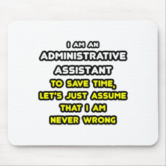 Funny Administrative Assistant T-Shirts Mouse Mat
