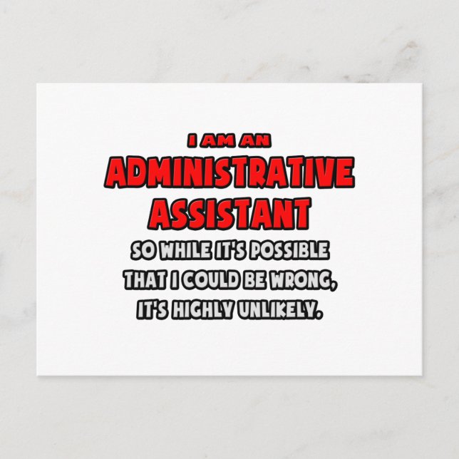 Funny Administrative Asst .. Highly Unlikely Postcard (Front)