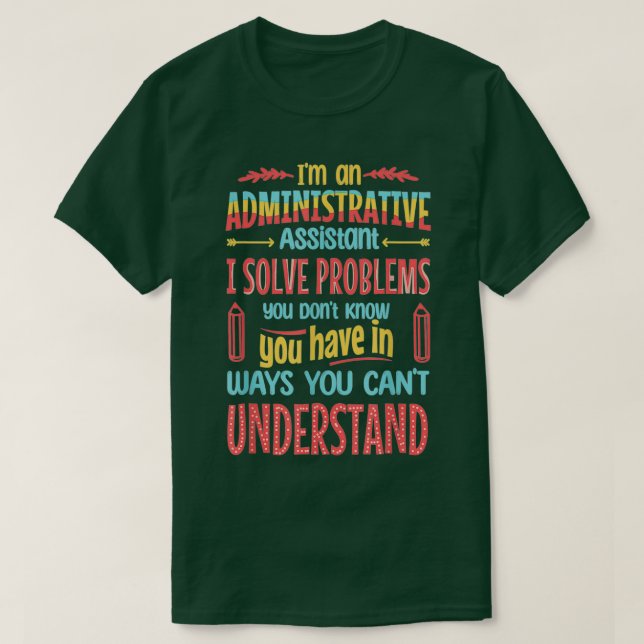 Funny Administrative Professional Day Admin Assist T-Shirt (Design Front)