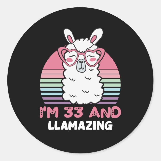 Funny Adorable Llama 33rd Birthday Gift For Women Classic Round Sticker (Front)