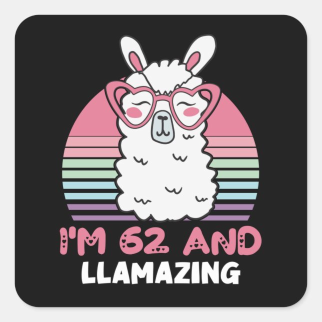 Funny Adorable Llama 62nd Birthday Gift For Women Square Sticker (Front)