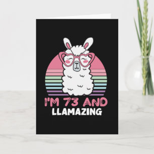 Funny Adorable Llama 73rd Birthday Gift For Women Card