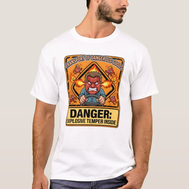 Funny ADR Trucker T-shirt, Explosive Temper T-Shirt (Front)