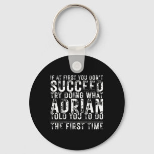 Funny Adrian If At First You Dont Succeed Birthday Key Ring