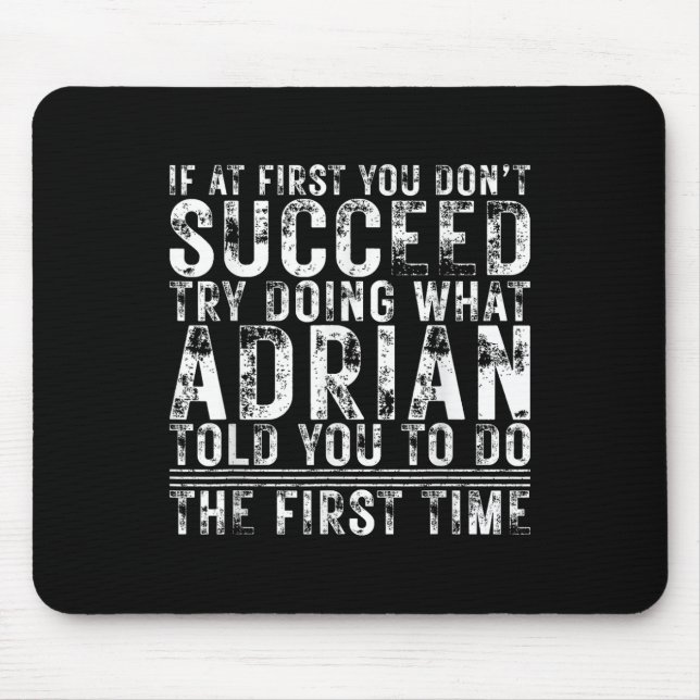 Funny Adrian If At First You Dont Succeed Birthday Mouse Mat (Front)