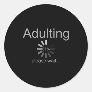 Funny Adult 18th Birthday Fun 67 Loading Meme Girl Classic Round Sticker
