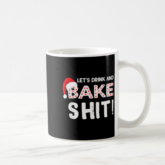 Funny Adult Christmas Baking Shirt, Drink And Bake Coffee Mug (Right)